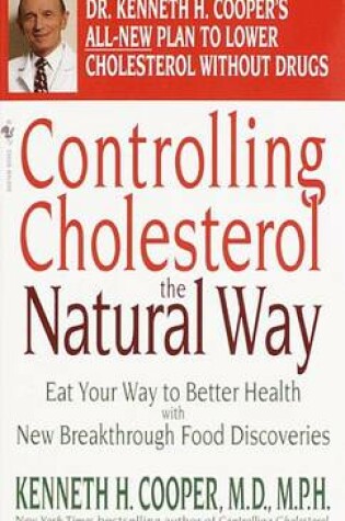 Cover of Controlling Cholesterol the Natural