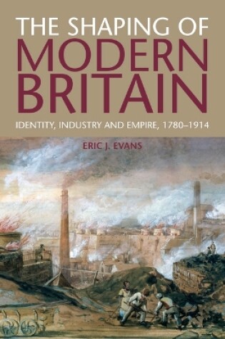 Cover of The Shaping of Modern Britain