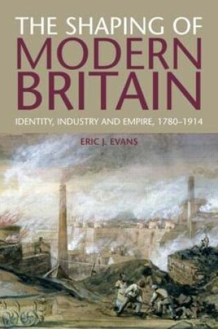 Cover of The Shaping of Modern Britain