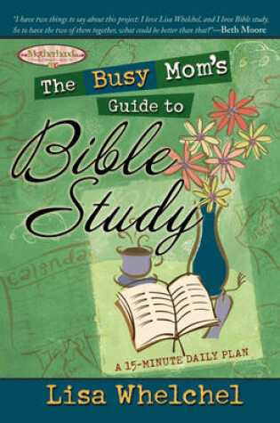 Cover of The Busy Mom's Guide to Bible Study