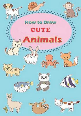 Book cover for How To Draw Cute Animals