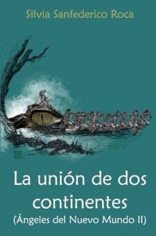 Cover of La unión de dos continentes