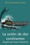 Book cover for La unión de dos continentes