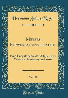 Book cover for Meyers Konversations-Lexikon, Vol. 10