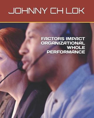 Book cover for Factors Impact Organizational Whole Performance