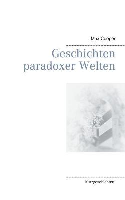 Book cover for Geschichten paradoxer Welten