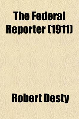 Book cover for The Federal Reporter (Volume 186); With Key-Number Annotations