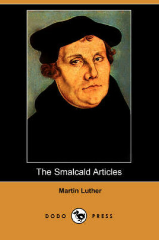 Cover of The Smalcald Articles (Dodo Press)