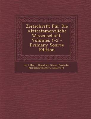 Book cover for Zeitschrift Fur Die Alttestamentliche Wissenschaft, Volumes 1-2