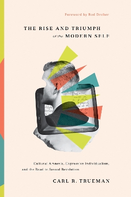 Book cover for The Rise and Triumph of the Modern Self