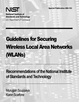 Book cover for Guidelines for Securing Wireless Local Area Networks (WLANs)