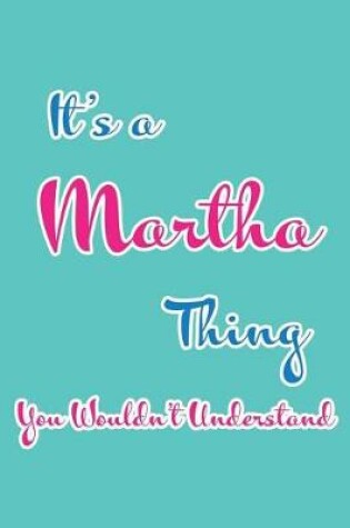 Cover of It's a Martha Thing You Wouldn't Understand