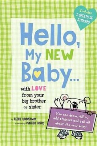 Cover of Hello, My New Baby . . . With Love From Your New Big Brother or Big Sister