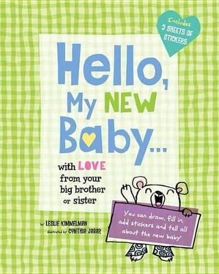 Book cover for Hello, My New Baby . . . With Love From Your New Big Brother or Big Sister