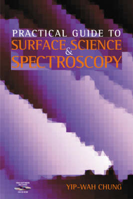 Book cover for Practical Guide to Surface Science and Spectroscopy