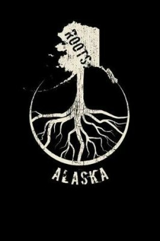 Cover of Alaska Roots