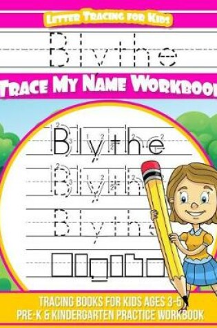Cover of Blythe Letter Tracing for Kids Trace My Name Workbook