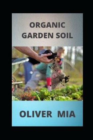 Cover of Organic Garden Soil