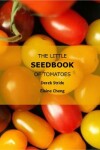 Book cover for The Little Seedbook of Tomatoes