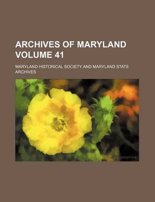 Book cover for Archives of Maryland Volume 41
