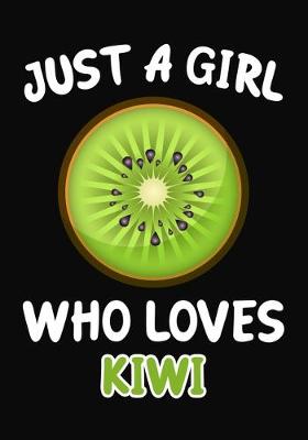 Book cover for Just Girl Who Loves Kiwi