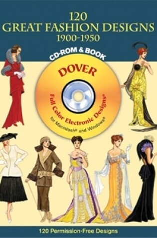 Cover of 120 Great Fashion Designs, 1900-1950, CD-ROM and Book