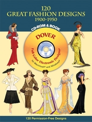 Book cover for 120 Great Fashion Designs, 1900-1950, CD-ROM and Book