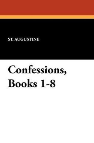 Cover of Confessions, Books 1-8