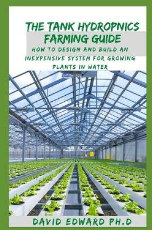 Cover of The Tank Hydropnics Farming Guide