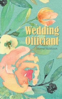 Book cover for Wedding Officiant Journal Notebook