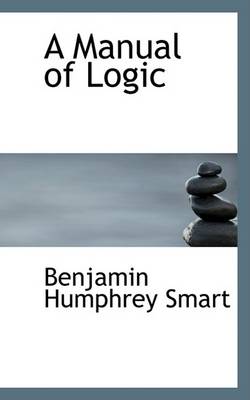 Book cover for A Manual of Logic