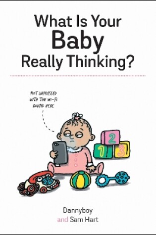 Cover of What Is Your Baby Really Thinking?