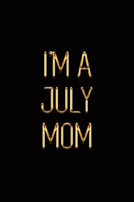Book cover for I'm a July Mom