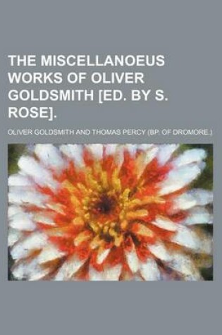 Cover of The Miscellanoeus Works of Oliver Goldsmith [Ed. by S. Rose].