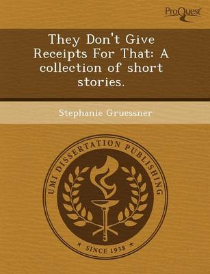Book cover for They Don't Give Receipts for That: A Collection of Short Stories
