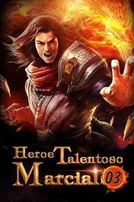Cover of Heroe Talentoso Marcial 3
