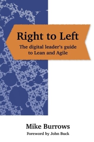 Cover of Right to Left: The digital leader's guide to Lean and Agile