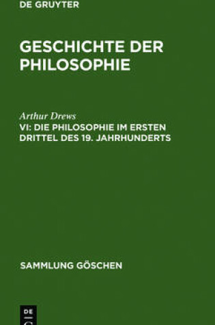 Cover of Die Philosophie Im Ersten Drittel Des 19. Jahrhunderts