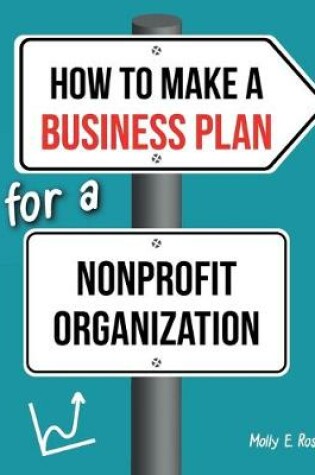 Cover of How To Make A Business Plan For A Nonprofit Organization