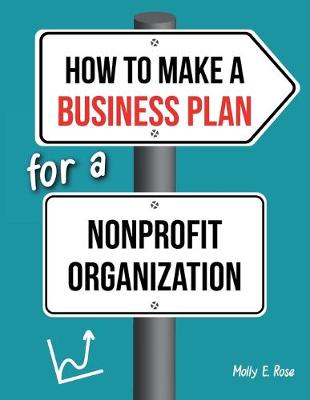 Book cover for How To Make A Business Plan For A Nonprofit Organization