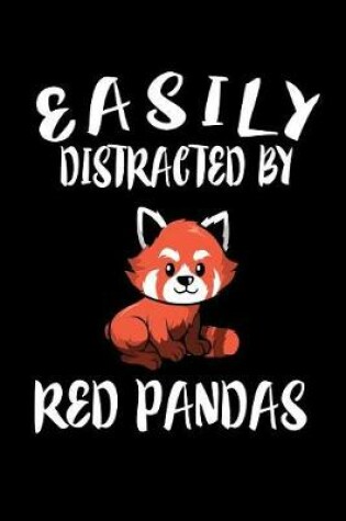 Cover of Easily Distracted By Red Pandas