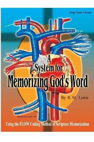 Cover of A System for Memorizing God's Word: Using the Flow Coding Method of Scrripture Memorization: Verses from Psalms 119