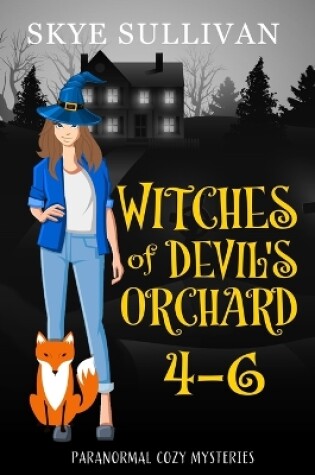 Cover of Witches of Devil's Orchard Paranormal Cozy Mysteries (Books 4-6)