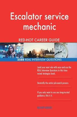 Book cover for Escalator service mechanic RED-HOT Career Guide; 2588 REAL Interview Questions