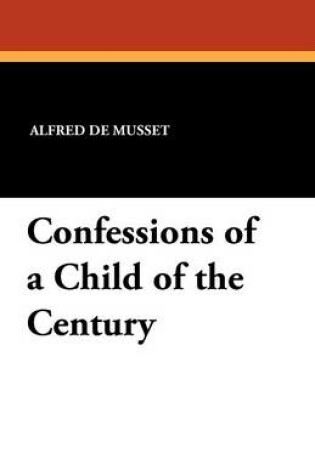 Cover of Confessions of a Child of the Century