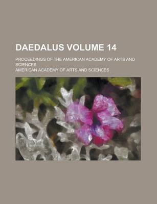 Book cover for Daedalus; Proceedings of the American Academy of Arts and Sciences Volume 14