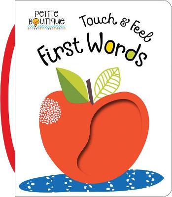 Book cover for Petite Boutique Touch and Feel First Words