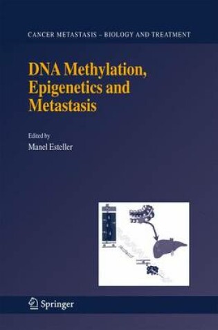 Cover of DNA Methylation, Epigenetics and Metastasis