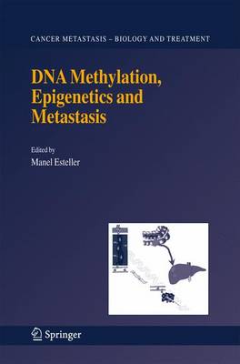 Book cover for DNA Methylation, Epigenetics and Metastasis