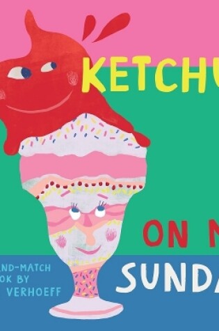 Cover of Ketchup On My Sundae